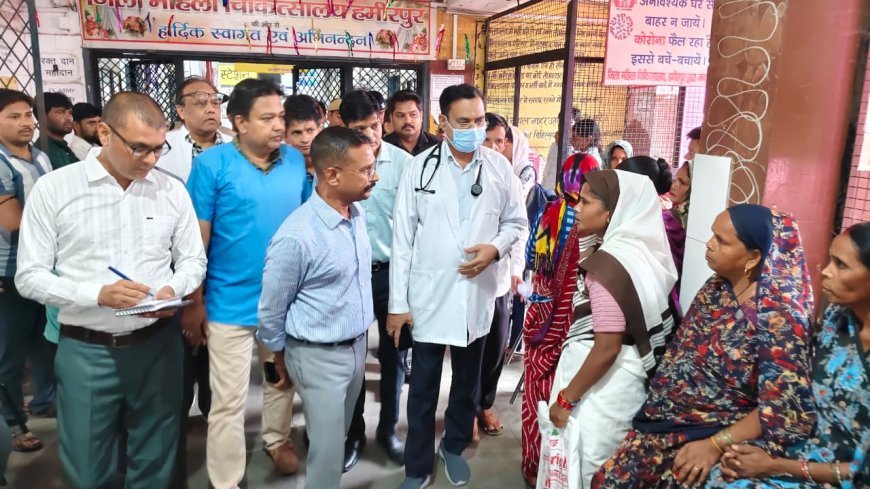 जिलाधिकारी ने जिला पुरुष एवं महिला अस्पताल का किया औचक निरीक्षण, मरीजों से लिया व्यवस्थाओं का फीडबैक